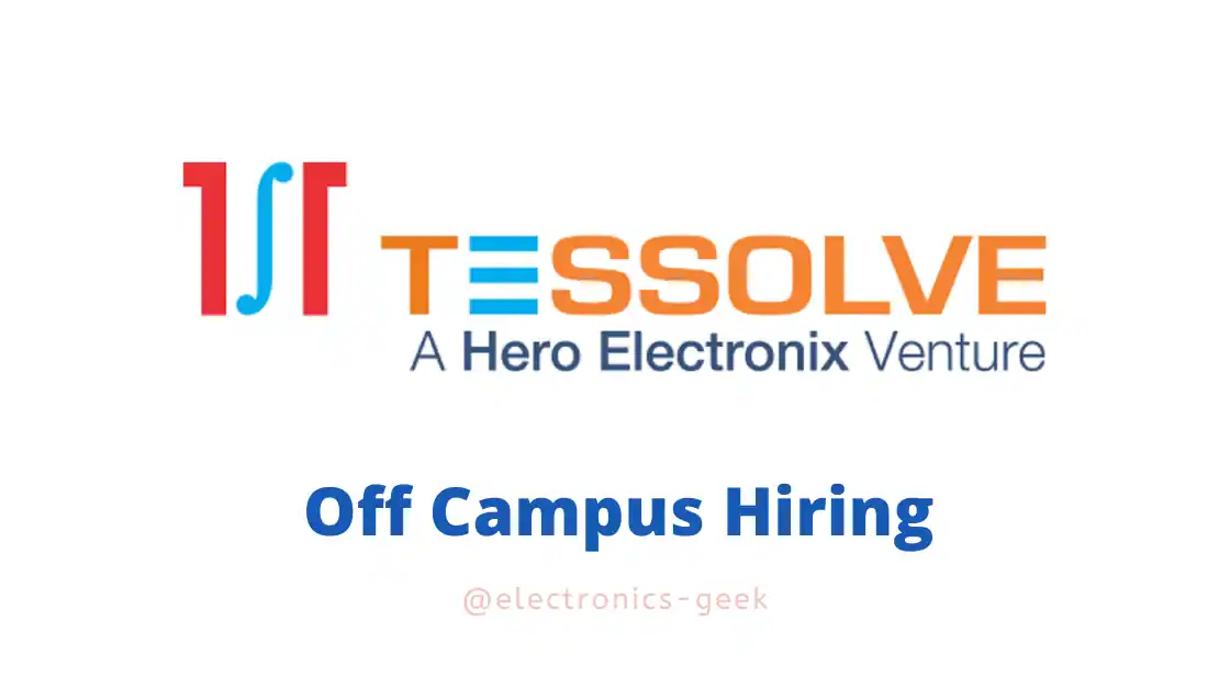 Tessolve hiring for Test Engineer |Bangalore | Apply Now!