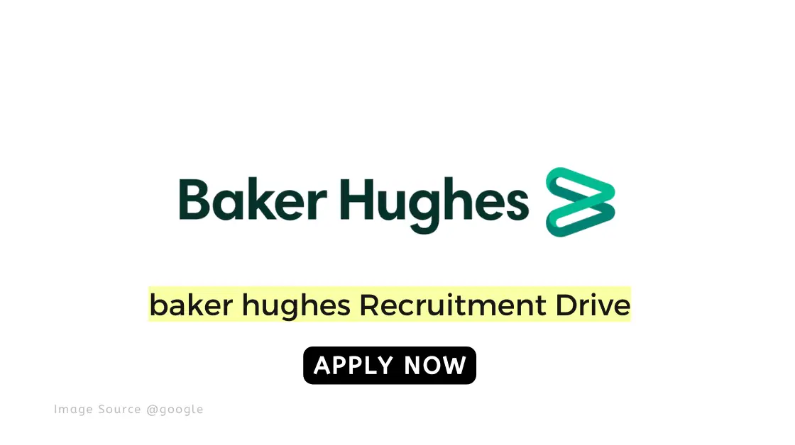Baker Hughes Hiring for Application Engineer |Latest Job update